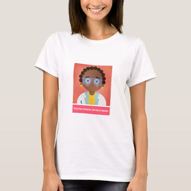 T-shirt Penser comme un scientifique, agir comme une tige  (Devant)