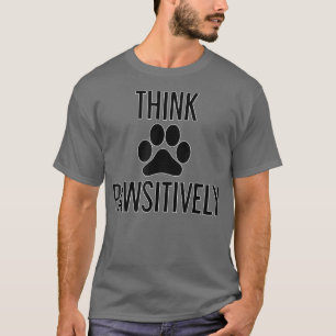 T-shirt Penser les Amoureux de les chiens PAWSitivement
