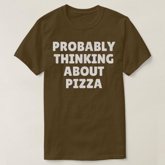 T-shirt Penser Probablement À Pizza4796 (Design devant)