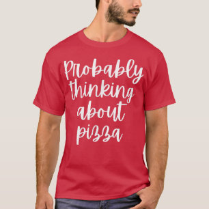 T-shirt Penser Probablement À Pizza 1337
