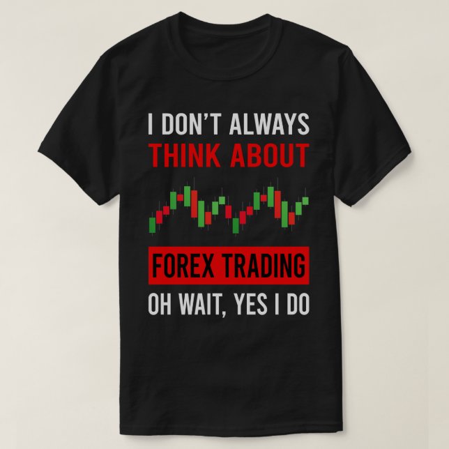 T-shirt Pensez à Forex Trading Trader (Design devant)