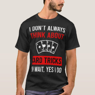T-shirt Pensez à la carte Manipulation Trick Tours de magi