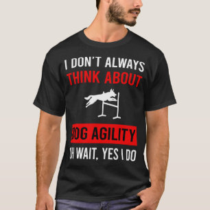 T-shirt Pensez à la formation sur l'agilité des chiens