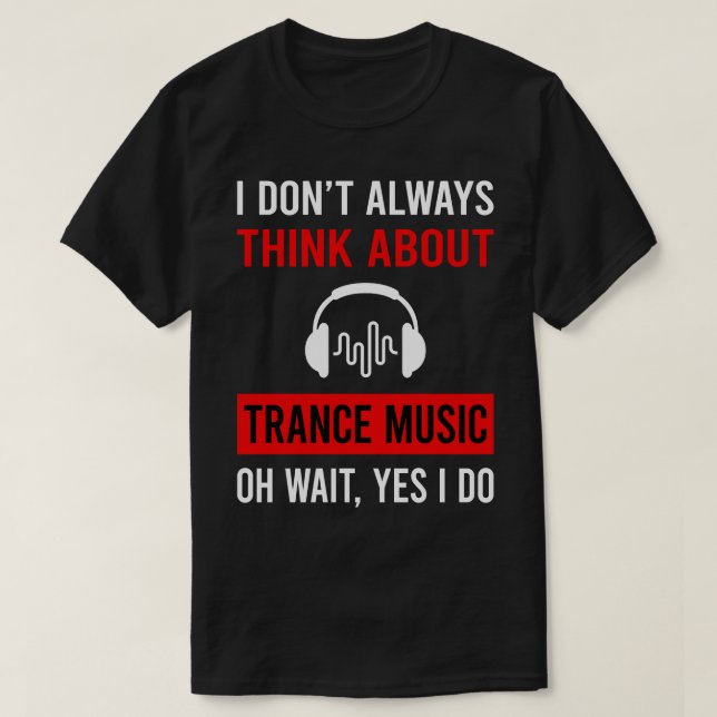 T-shirt Pensez à la musique Trance (Design devant)