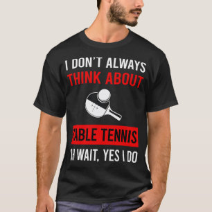 T-shirt Pensez À La Table Tennis Ping Pong