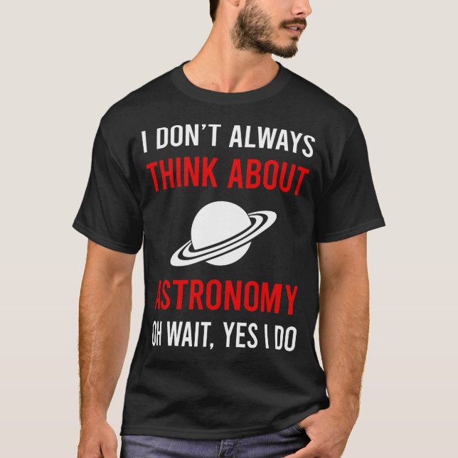 T-shirt Pensez à l'astronomie (Devant)