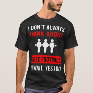 T-shirt Pensez à Table Foosball