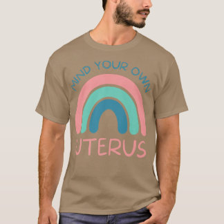 T-shirt Pensez à votre propre utérusDroits des femmes fémi