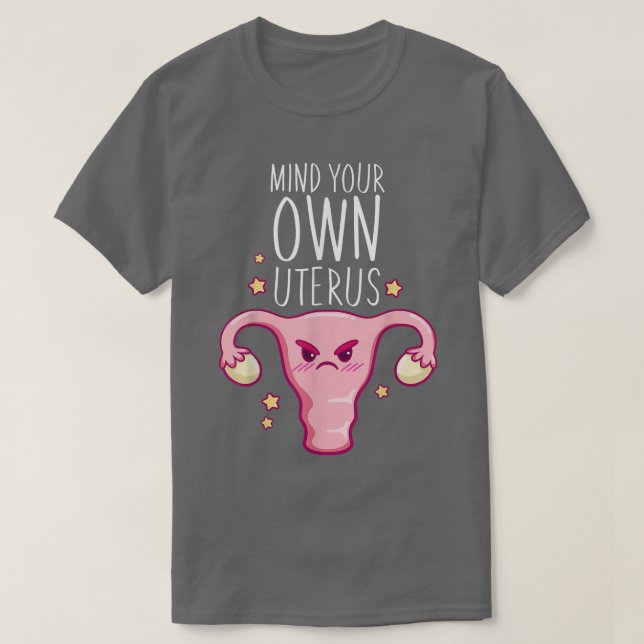 T-shirt Pensez À Votre Propre UterusPro Choice Feminist Fe (Design devant)