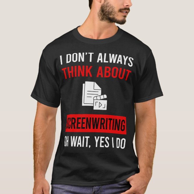 T-shirt Pensez au scénariste de l'écriture de scénario (Devant)
