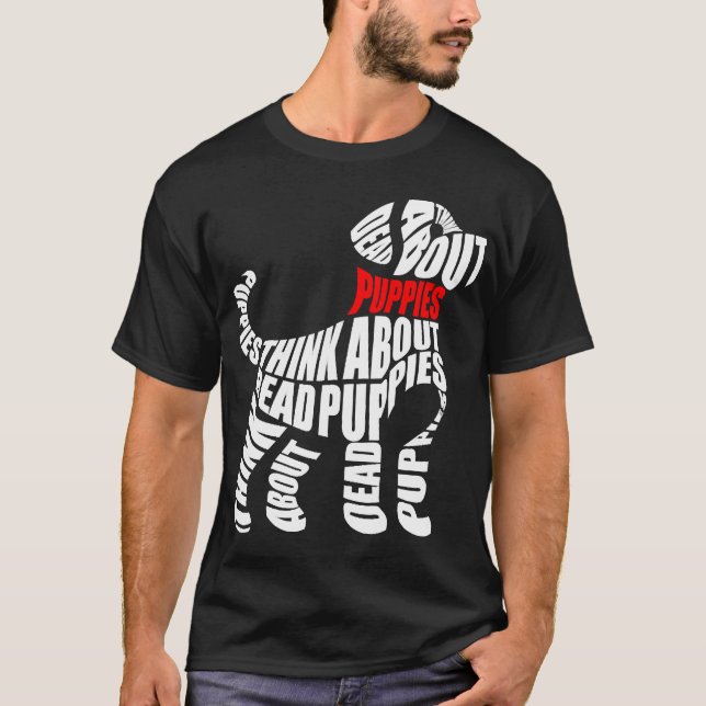 T-shirt Pensez aux chiots blancs MORTS (Devant)