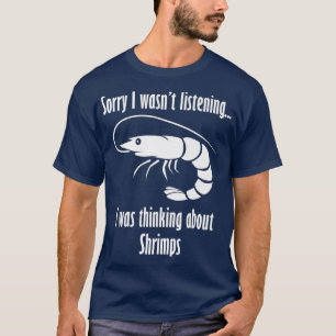 T-shirt Pensez aux crevettes Drôle Dire des fruits de mer