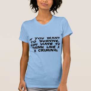 T-shirt Pensez comme un criminel