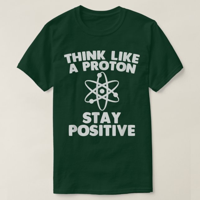 T-shirt Pensez comme un proton  citation drôle science sar (Design devant)