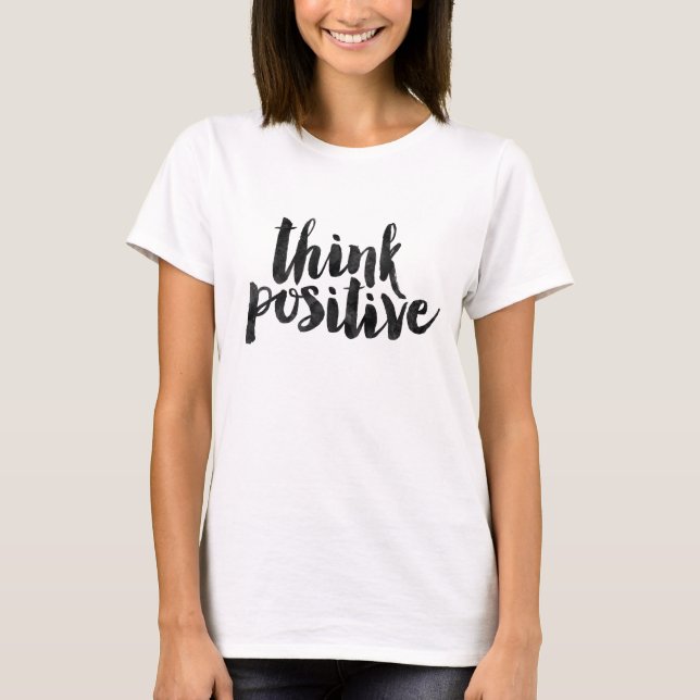 T-shirt Pensez le positif (Devant)