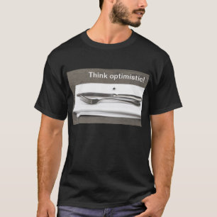 T-shirt Pensez optimiste !