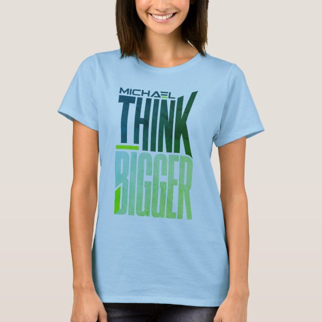 T-shirt Pensez plus grand – Conception de mentalité de cro (Devant)