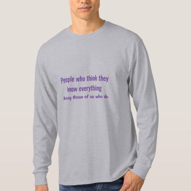 T-shirt Pensez Que Vous Connaissez Tout Basique Long Manch (Devant)