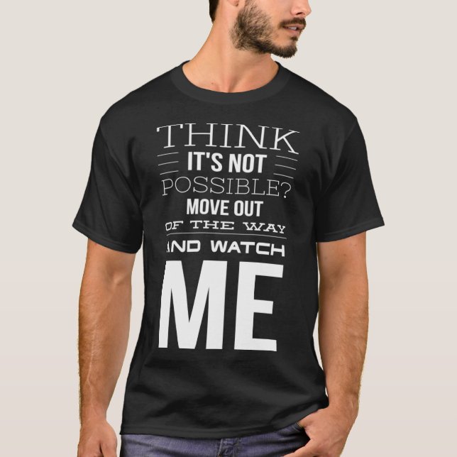 T-shirt Pensez qu'il n'est pas possible de sortir du chemi (Devant)
