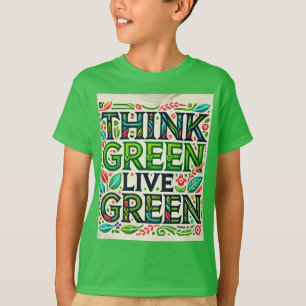 T-shirt Pensez Vert, Vivez Vert." Conçu pour les enfants
