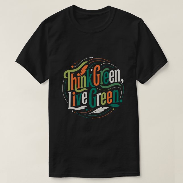 T-shirt Pensez Vert, Vivez Vert Éco-Infographie (Design devant)