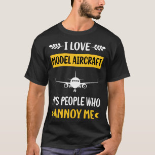 T-shirt People Annoy Model Aircraft