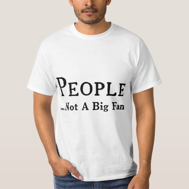 T-shirt People Not A Big Fan Funny Introvert  (Devant)