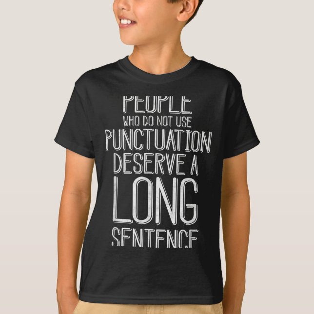 T-shirt People Who Do Not Use Punctuation Funny Grammar  (Devant)