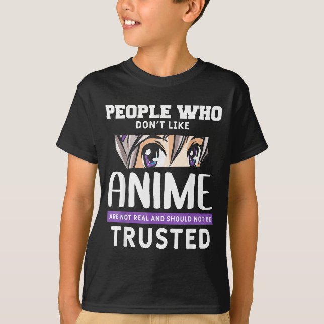 T-shirt People Who Don't Like Anime Funny Japanese Manga O (Devant)