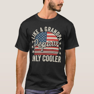 T-shirt Pepaw Like Grand-père Only Glacière États-Unis Dra