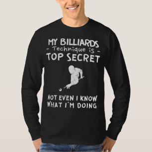 T-shirt Percer le mystère de mes compétences en billard 