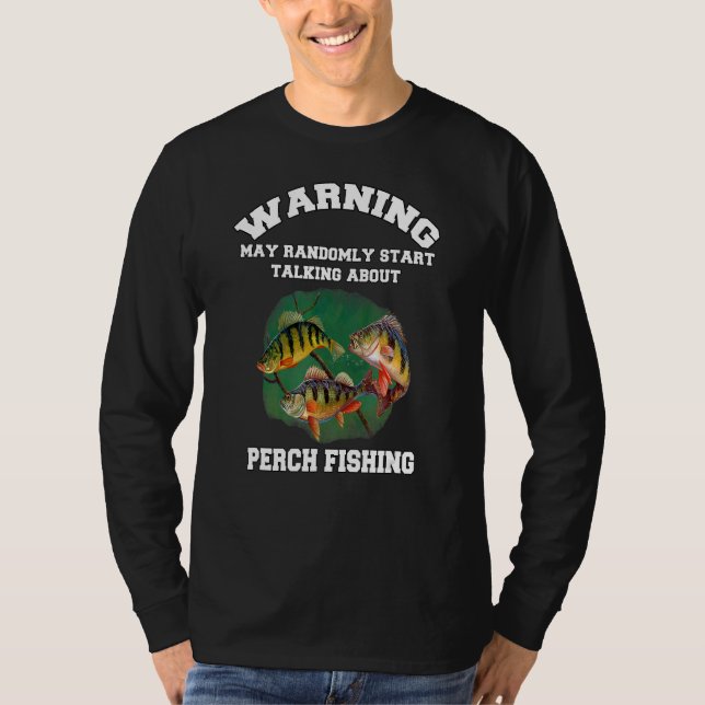 T-shirt Perch Fisherman Warning May Randomly Talking About (Devant)