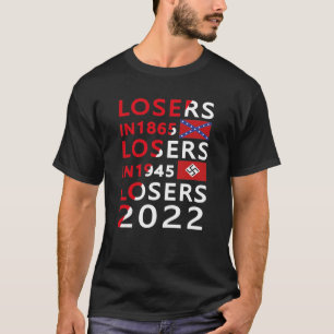 T-shirt Perdants en 1865 perdants en 1945 perdants en 2022