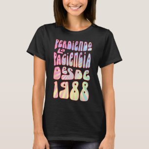 T-shirt Perdiendo La Paciencia Desde 1988 35 Años Cumpleañ