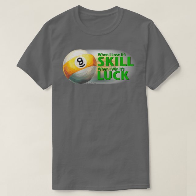T-shirt Perdre Compétence Gagner chance 9 balle (Design devant)