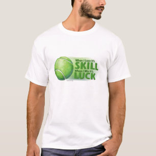 T-shirt Perdre des compétences gagner chance balle de tenn