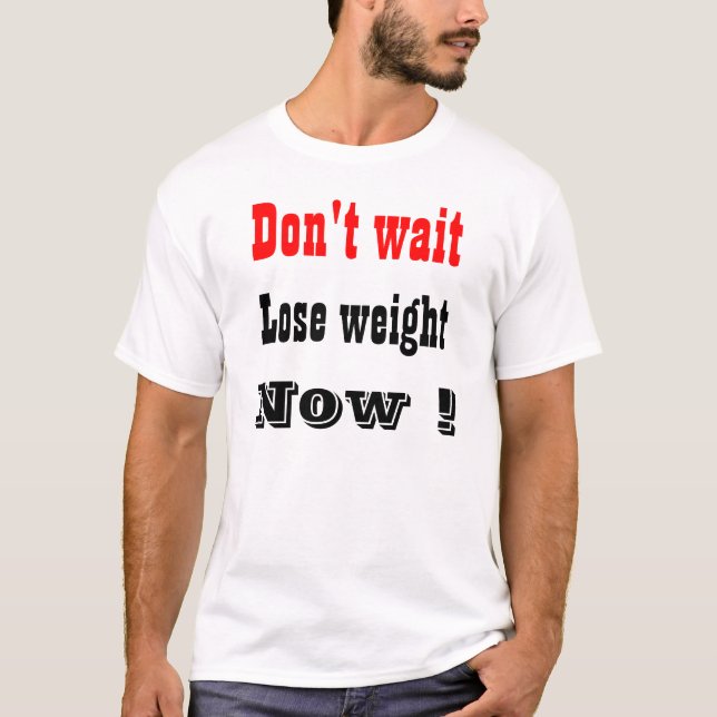 T-shirt perdre du poids maintenant (Devant)