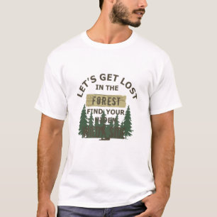 T-shirt perds-toi dans la forêt sauvage trouve ton âme
