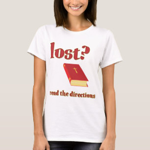 T-shirt Perdu ? Lisez la Bible des directions