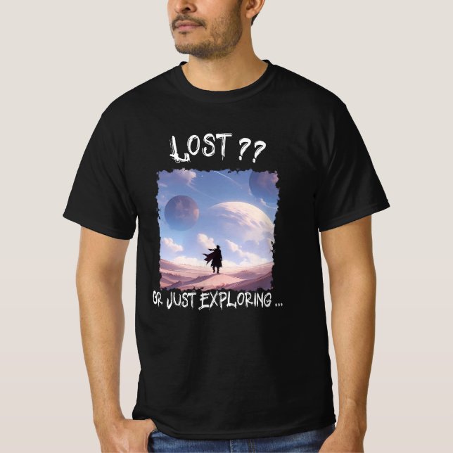 T-shirt Perdu ?? Ou juste en exploration...Camping dans le (Devant)