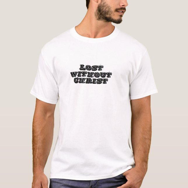 T-shirt Perdu sans Christ (Devant)