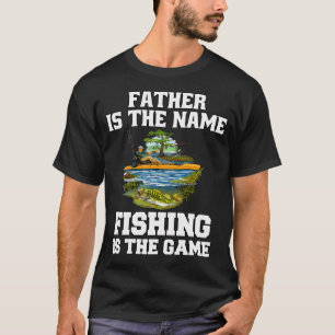 T-shirt Père amateur de pêche est le nom La pêche est le j