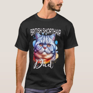 T-shirt Père British Shorthair Chat British Shorthair