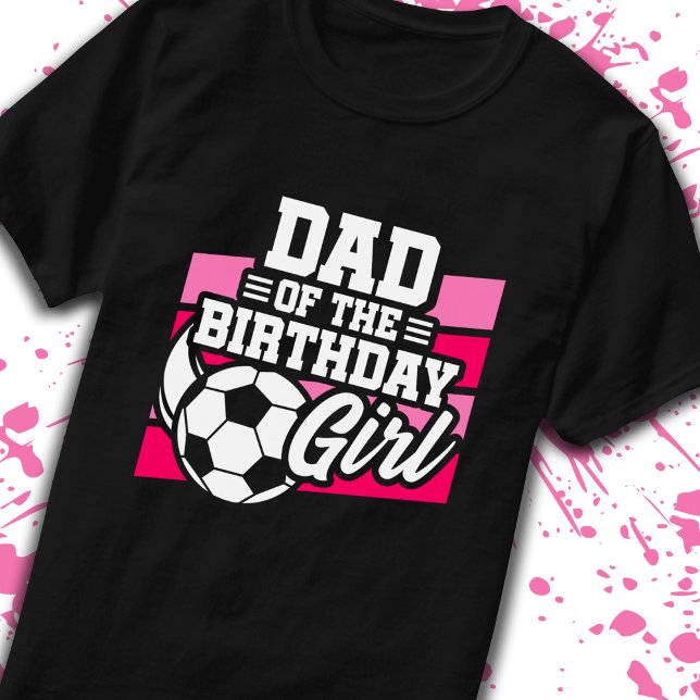 T-shirt Père de Birthday Girl Girl Soccer Anniversaire Pèr (Créateur téléchargé)