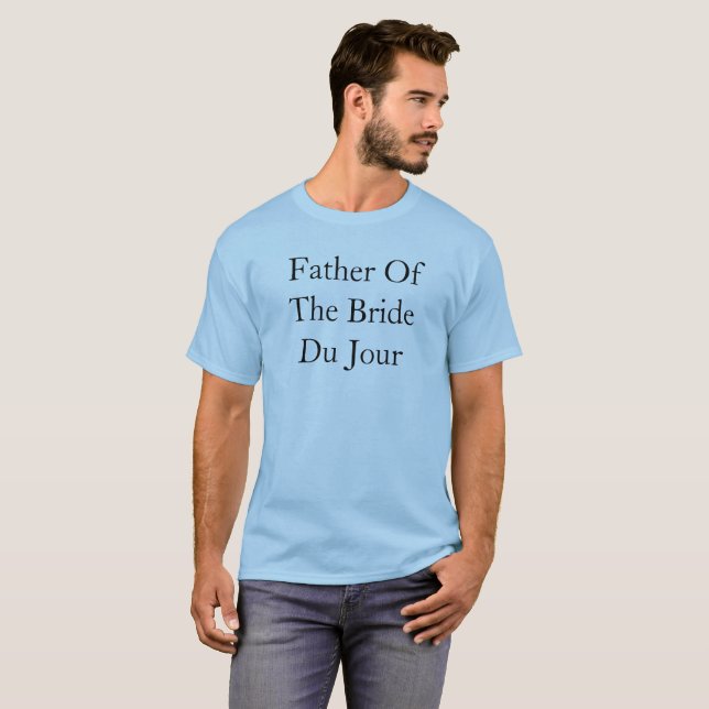 T-shirt Père De La Mariage De Citation De La Mariée Du Jou (Devant entier)