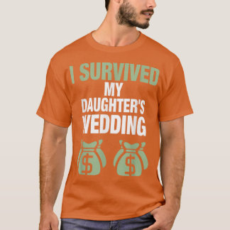 T-shirt Père de la mariée  J'ai survécu au mariage de ma f