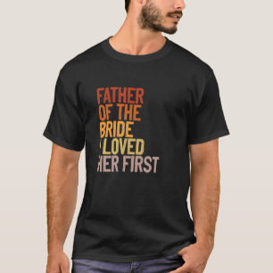 T-shirt Père De La Mariée J'Aimais Son Premier Père Amusan
