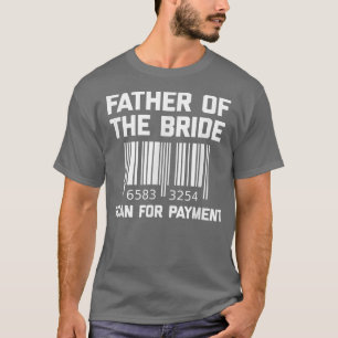 T-shirt Père de la mariée, scannez pour payer - Drôle de p