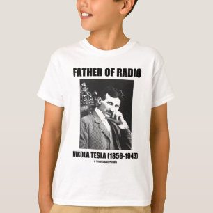 T-shirt Père de Nikola Tesla par radio (1856-1943)