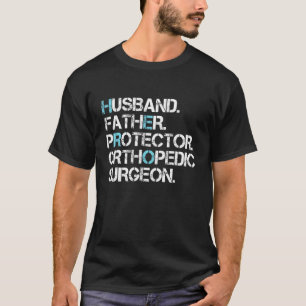 T-shirt Père du mari Protecteur du chirurgien orthopédique